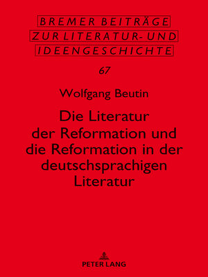 cover image of Die Literatur der Reformation und die Reformation in der deutschsprachigen Literatur